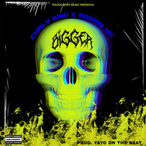 Bigger (feat. Curly King & Rodrin Nc)