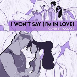 I Won't Say (I'm in Love)