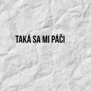 Taká Sa Mi Páči