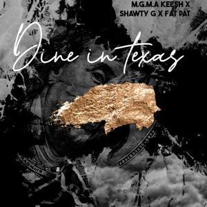 Dine In Texas (feat. Shawty G & Fat Pat)