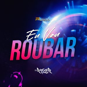 Eu Vou Roubar