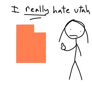 i really hate utah