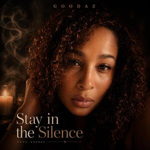 Stay in the Silence