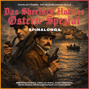 Folge 1 - Kapitel 1 - Spinalonga (Das Sherlock Holmes Ostern-Spezial)