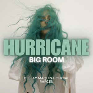 Hurricane (Big Room)