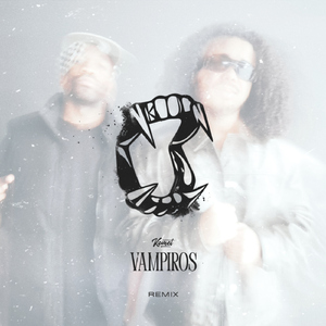 Vampiros (feat. Sir Scratch) [Remix]