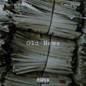 Old News (feat. Tre'Shon)