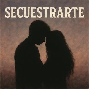 SECUESTRARTE (feat. Xiko Cangri & Young King)