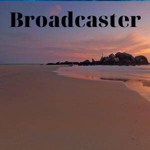 Broadcaster