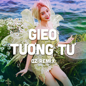 Gieo Tương Tư (Remix)