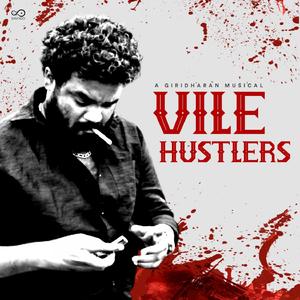 Vile Hustler (feat. Arun Balaji & Roshan Vijey) (Album )