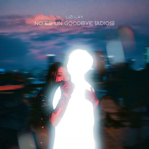 No Es Un Goodbye (Adios)