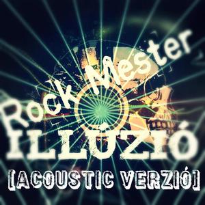 Illúzió (Akusztikus Verzió)