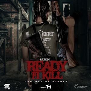 Ready Fi Kill (RFK) (feat. Rxmbo)