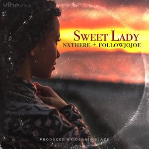 Sweet Lady (feat. NXTHERE & FollowJOJOE)