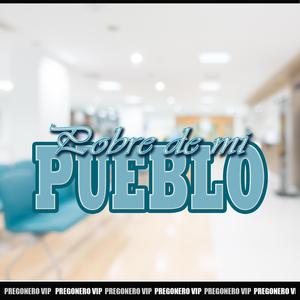 POBRE DE MI PUEDLO