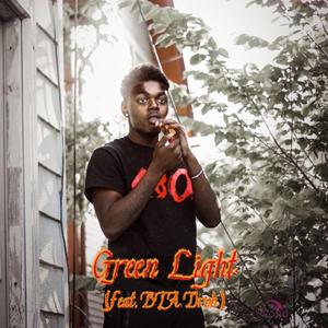 Green Light (feat. BTA Droh P)