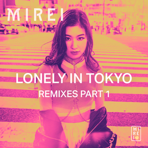 Lonely in Tokyo (Esentrik Remix)