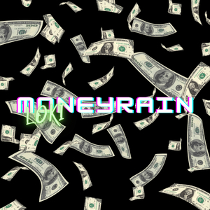 MONEYRAIN (Original Mix)