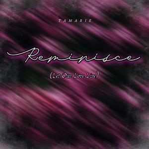 REMINISCE (Let Our Love Live) (Live)