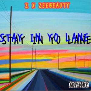 Stay In Yo Lane