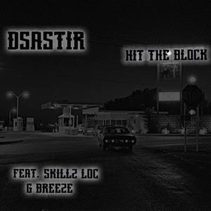 Hit The Block (feat. skillz loc & g breeze)
