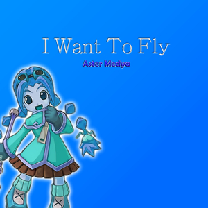 I Want To Fly