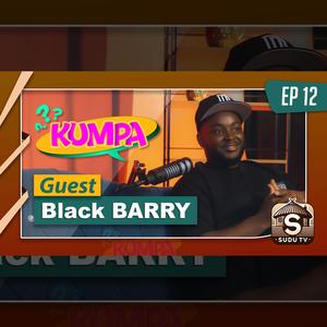 Kumpa episode 12 (feat. Black Barry)