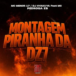 Montagem Piranha da Dz7 (feat. Mc Pedroga ZS)