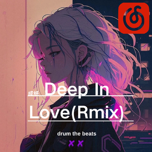 Tom Boxer-Deep in Love（remix）
