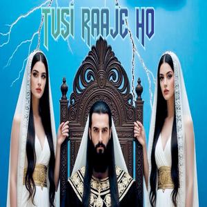 Tusi Raaje Ho