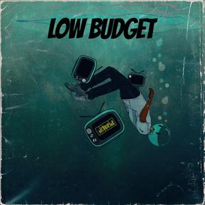 Low Budget