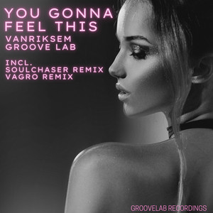 You Gonna Feel This (Soulchaser Remix)