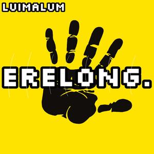 Erelong.