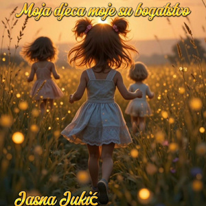 Moja djeca moje su bogatstvo