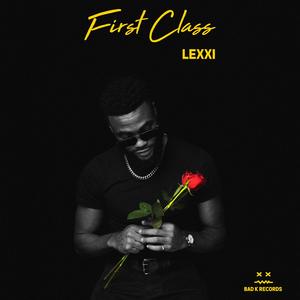 First Class (feat. Lexxi)
