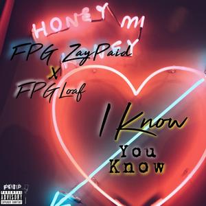 I.K.Y.K (feat. Fpg Loaf)