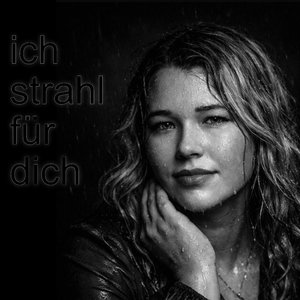 ich strahl für dich