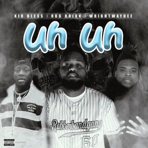 Uhuh (feat. Wrightway Dee & Kid Bless)
