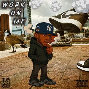 Work On Me