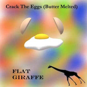 Crack The Eggs (Butter Melted)