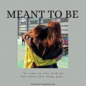 meant to be