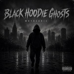 Black Hoodie Ghosts