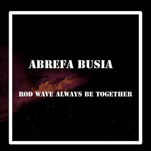 Rod Wave Always Be There