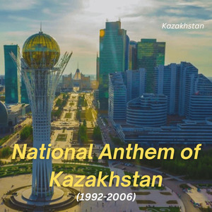 National Anthem of Kazakhstan (1992-2006)