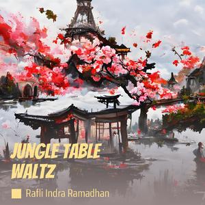 Jungle Table Waltz
