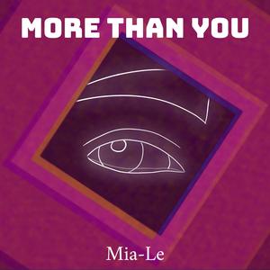 More Than You