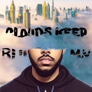 Clouds Blinding My Eyes