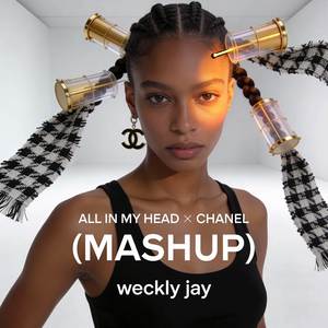 All in my Head × CHANEL (Mashup)