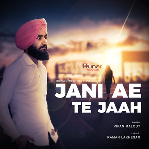 Jani Ae Te Jaah